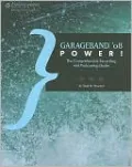 Garageband '08 Power!: The Comprehensive Recording and Podcasting Guide