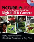 Picture Yourself Getting the Most Out of Your Digital SLR Camera