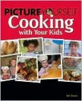 Picture Yourself Cooking With Your Kids