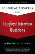 101 Great Answers to the Toughest Interview Questions
