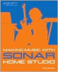 Making Music with SONAR Home Studio
