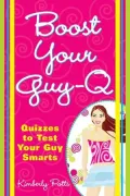 Boost Your Guy-Q : Quizzes to Test Your Guy Smarts