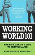 Working World 101: The New Grad's Guide to Getting a Job