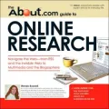 The About.com Guide to Online Research : Navigate the Web¿from RSS and the Invisible Web to Multimedia and the Blogosphere
