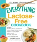Everything Lactose Free Cookbook: Easy-to-prepare, low-dairy alternatives for your favorite meals