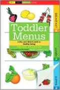Toddler Menus: A Mix-and-Match Guide to Healthy Eating