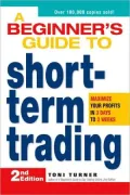 Beginner's Guide to Short Term Trading: Maximize Your Profits in 3 Days to 3 Weeks