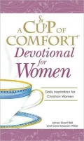 Cup of Comfort Devotional for Women: A daily reminder of faith for Christian women by Christian Women