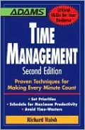Time Management: Proven Techniques for Making Every Minute Count