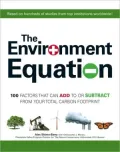 The Environment Equation: 100 Factors That Can Add to or Subract from Your Total Carbon Footprint