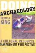 Doing Archaeology : A Cultural Resource Management Perspective