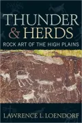 Thunder and Herds: Rock Art of the High Plains