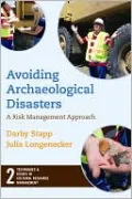 Avoiding Archaeological Disasters: Risk Management for Heritage Professionals