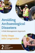 Avoiding Archaeological Disasters: Risk Management for Heritage Professionals