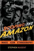 Scoping the Amazon: Image, Icon, and Ethnography