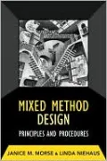 Mixed Method Design: Principles and Procedures
