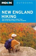 Moon New England Hiking: The Complete Guide to More Than 400 of the Best Hikes in New England