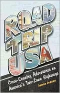 Road Trip USA: Cross-Country Adventures on America's Two-Lane Highways