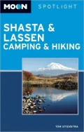 Moon Spotlight Shasta and Lassen Camping and Hiking