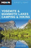 Moon Spotlight Yosemite and Mammoth Lakes Camping and Hiking
