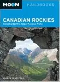 Moon Canadian Rockies: Including Banff & Jasper National Parks
