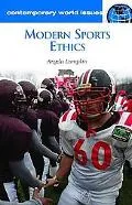 Modern Sports Ethics: A Reference Handbook (Contemporary World Issues Series)