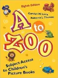 A to Zoo: Subject Access to Children's Picture Books