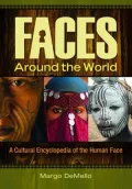 Faces Around the World: A Cultural Encyclopedia of the Human Face