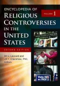 Encyclopedia of Religious Controversies in the United States, Second Edition