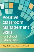 Positive Classroom Management Skills for School Librarians