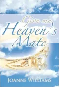 Give Me Heaven's Mate