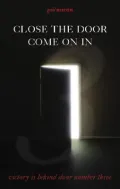 Close the Door--Come on in: Victory Is Behind Door #3