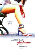 American Epidemic: High Maintenance Women