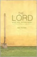 Lord and the Landscaper: Stories to Challenge Your Walk with God