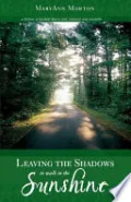 Book cover of Leaving the Shadows to Walk in the Sunshine