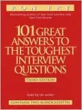 101 Great Answers to the Toughest Interview Questions