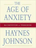 The Age of Anxiety: McCarthyism to Terrorism