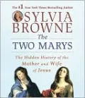 The Two Marys: The Hidden History of the Mother and Wife of Jesus