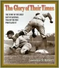 The Glory of Their Times: The Story of the Early Days of Baseball Told by the Men Who Played It [With Booklet with Historic Photos]
