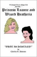 Princess Luanne and Wizard Heatheria: What Is Destiny?