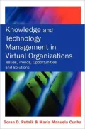 Knowledge and Technology Management in Virtual Organizations: Issues, Trends, Opportunities and Solutions