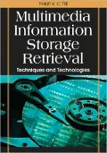 Multimedia Information Storage and Retrieval: Techniques and Technologies
