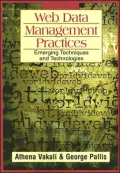 Web Data Management Practices : Emerging Techniques and Technologies