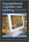 Organizational Cognition and Learning: Building Systems for the Learning Organization