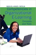 Competencies in Organizational E-Learning : Concepts and Tools