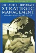 CIO and Corporate Strategic Management: Changing Role of CIO to CEO