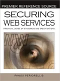 Securing Web Services: Practical Usage of Standards and Specifications