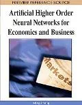 Artificial Higher Order Neural Networks for Economics and Business