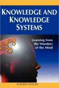 Knowledge and Knowledge Systems: Learning from the Wonders of the Mind