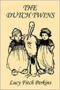 The Dutch Twins, Illustrated Edition (Yesterday's Classics)